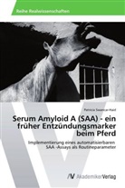 Patricia Swancar-Haid - Serum Amyloid A (SAA) - ein früher Entzündungsmarker beim Pferd