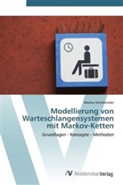 Markus Sommereder - Modellierung von Warteschlangensystemen mit Markov-Ketten