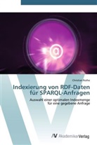 Christian Rothe - Indexierung von RDF-Daten für SPARQL-Anfragen