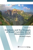 Patrick W Quirk, Patrick W. Quirk - Emotions and the Struggle of Brazil's Landless Social Movement (MST)
