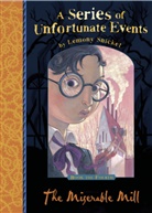 Lemony Snicket, Snicket Lemony - Miserable Mill