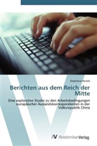 Stephanie Herold - Berichten aus dem Reich der Mitte