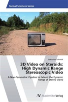 Sebastian Schmidt - 3D Video on Steroids: High Dynamic Range Stereoscopic Video