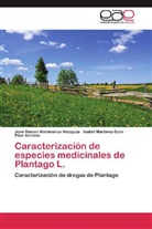 Is Martinez-Solis, Isabel Martinez-Solis, Jose Ramo Montesinos Mezquita, Jose Ramon Montesinos Mezquita, Pilar Soriano - Caracterización de especies medicinales de Plantago L.