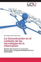 Alan Antonio Patroni Marinovich - La Comunicación en el contexto de las tecnologías de la información