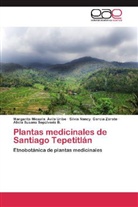 Margarita Micael Ávila Uribe, Margarita Micaela Ávila Uribe, Silv García Zárate, Silvia Nancy García Zárate, Alicia Susana Sepúlveda B. - Plantas medicinales de Santiago Tepetitlán