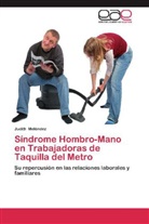 Judith Meléndez - Síndrome Hombro-Mano en Trabajadoras de Taquilla del Metro