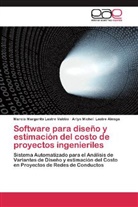 Arl Lastre Aleaga, Arlys Michel Lastre Aleaga, Marcia Margarit Lastre Valdés, Marcia Margarita Lastre Valdés - Software para diseño y estimación del costo de proyectos ingenieriles