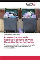 Carmen Sofia De La Hoz Charris - Aprovechamiento de Residuos Sólidos en Villa Cielo (Montería-Córdoba)