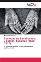 María Cecilia Gargiulo - Sociedad de Beneficencia y Estado. Tucumán (1858-1917)