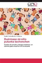 Cecilia Teresa Montero Gutiérrez - Duérmase mi niño putunka tachonchon