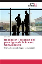 Jesús León - Recepción Teológica del paradigma de la Acción Comunicativa