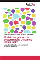 Raque Caro Carretero, Raquel Caro Carretero, Alfons Garmendia, Alfonso Garmendia, Martín, Raúl Martín - Modelo de gestión de sostenibilidad utilizando lógica fuzzy