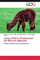 Francisc Franco, Francisco Franco, Quispe, Edgar Quispe Peña, Felip San Martín Howard, Felipe San Martín Howard - Lana y Fibra: Producción de fibra en Alpacas