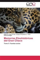 Edgardo Jorg Cordeu, Edgardo Jorge Cordeu, Ezequie Ruíz Moras, Ezequiel Ruíz Moras, Wright, Pablo Gerardo Wright - Memorias Etnohistóricas del Gran Chaco