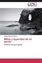 Sandra Moreno Velasco - Mitos y leyendas de mi gente