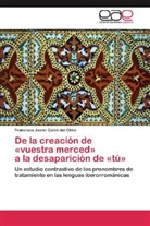 Francisco Javier Calvo del Olmo - De la creación de «vuestra merced» a la desaparición de «tú»