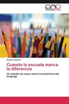 Beatriz Picaroni - Cuando la escuela marca la diferencia
