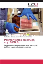 Javier Hernádez-Fernández, Martha Ilc Orozco, Martha Ilce Orozco - Polimorfismos en el Gen cry1B EN Bt