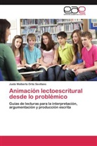 Justo Walberto Ortiz Sevillano - Animación lectoescritural desde lo problémico