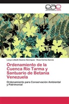 Rosa Cori García, Rosa Corina García, Lenys Lilibet Soares Henriques, Lenys Lilibeth Soares Henriques - Ordenamiento de la Cuenca Río Tarma y Santuario de Betania Venezuela