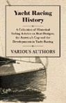 VARIOUS - Yacht Racing History - A Collection of Historical Sailing Articles on Boat Designs, the America's Cup and the Developments in Yacht Racing