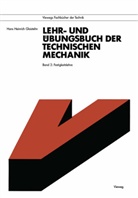 Hans H. Gloistehn, Hans Heinrich Gloistehn - Lehrbuch und Übungsbuch der Technischen Mechanik, 3 Bde. - 2: Lehr- und Übungsbuch der Technischen Mechanik
