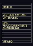 Werner Brecht - Verteilte Systeme unter UNIX