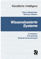 Dori Altenkrüger, Doris Altenkrüger, Doris E. Altenkrüger, Winfried Büttner, Wolfgan Bibel, Wolfgang Bibel... - Wissensbasierte Systeme