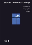 Barbara Emmenegger, Kun Gurtner, Kuno Gurtner, Armin Reller - Baukultur, Wohnkultur, Ökologie