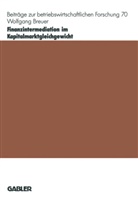 Wolfgang Breuer - Finanzintermediation im Kapitalmarktgleichgewicht