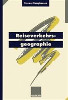 Rudolf Kamphausen, Rudolf E Kamphausen, Rudolf E. Kamphausen, Hans J Strewe, Hans J. Strewe - Reiseverkehrsgeographie