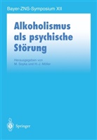 -J Möller, -J Möller, H. -J. Möller, H.-J. Möller, Hans-Jürgen Möller, Soyka... - Alkoholismus als psychische Störung