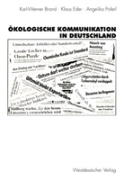 Karl-Werne Brand, Karl-Werner Brand, Klau Eder, Klaus Eder, Angelika Poferl - Ökologische Kommunikation in Deutschland