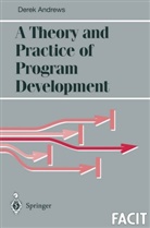 Derek J Andrews, Derek J. Andrews - A Theory and Practice of Program Development