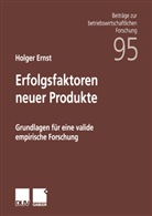 Holger Ernst - Erfolgsfaktoren neuer Produkte
