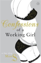 Miss S, Miss S., Miss S. - Confessions of a Working Girl