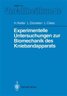 Lutz Claes, Lut Dürselen, Lutz Dürselen, Hartmut Kiefer, Hartmuth Kiefer - Experimentelle Untersuchungen zur Biomechanik des Kniebandapparats