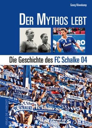Georg Röwekamp, Georg Röwekamp - Der Mythos lebt - Die Geschichte des FC Schalke 04
