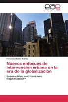Fernando Nestor Murillo - Nuevos enfoques de intervencion urbana en la era de la globalizacion