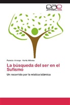 Karla Alfonso, Pamel Arango, Pamela Arango - La búsqueda del ser en el Sufismo