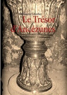 Guillaume Gronfier - Le Trésor d'Ancézunes