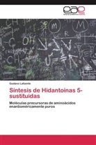 Gustavo Lafuente - Síntesis de Hidantoínas 5-sustituidas