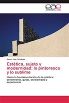 Xavier Puig Peñalosa - Estética, sujeto y modernidad: lo pintoresco y lo sublime