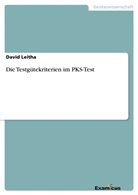 David Leitha - Die Testgütekriterien im PKS-Test
