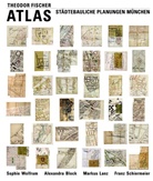 Alexandra Block, Markus Lanz, Franz Schiermeier, Sophie Wolfrum - Theodor Fischer Atlas, m. CD-ROM