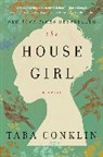 Tara Conklin - The House Girl