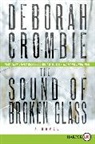 Deborah Crombie - The Sound of Broken Glass