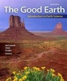 David McConnell, McConnell David - The Good Earth: Introduction to Earth Science + Connect Plus Access