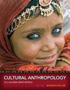 Barbara D. Miller - Cultural Anthropology in a Globalizing World Plus New Myanthrolab with Etext -- Access Card Package